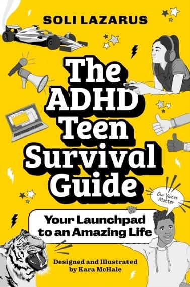 THE ADHD TEEN SURVIVAL GUIDE | 9781839976636 | SOLI LAZARUS