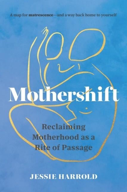 MOTHERSHIFT | 9781645473060 | JESSIE HARROLD