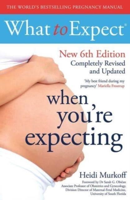 WHAT TO EXPECT WHEN YOU'RE EXPECTING 6TH EDITION | 9781398537897 | HEIDI KURKOFF