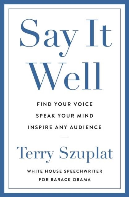 SAY IT WELL | 9781529146561 | TERRY SZUPLAT