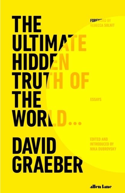 THE ULTIMATE HIDDEN TRUTH OF THE WORLD | 9780241611555 | DAVID GRAEBER