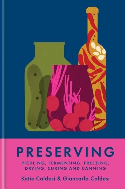 PRESERVING | 9781804192405 | KATIE CALDESI, GIANCARLO CALDESI