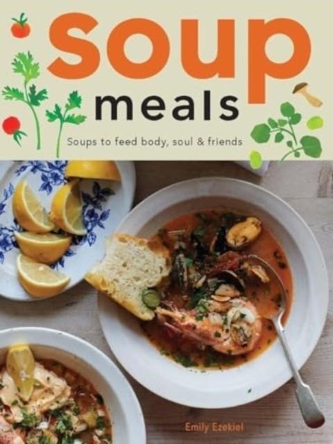 SOUP MEALS | 9781958417614 | EMILY EZEKIEL