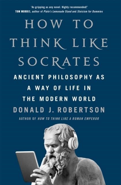 HOW TO THINK LIKE SOCRATES | 9781035054787 | DONALD ROBERTSON