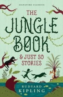 THE JUNGLE BOOK AND JUST SO STORIES | 9781454953555 | RUDYARD KIPLING