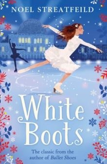 WHITE BOOTS | 9780007580460 | NOEL STREATFEILD