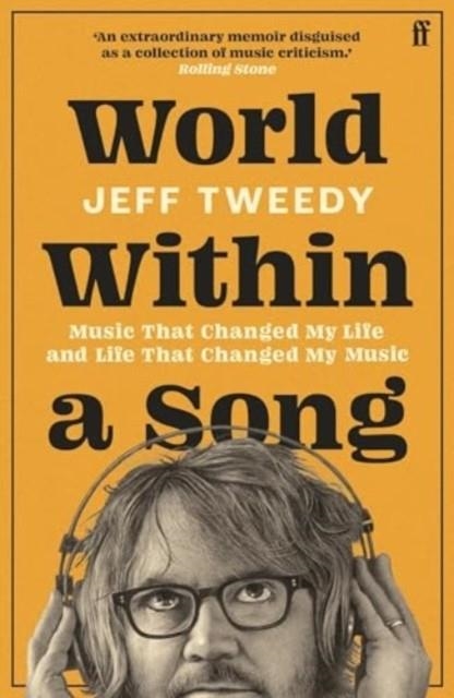 WORLD WITHIN A SONG | 9780571385805 | JEFF TWEEDY