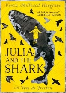 JULIA AND THE SHARK  | 9781510107779 |  KIRAN MILLWOOD HARGRAVE