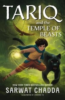 THE SPIRITSTONE SAGA 02: TARIQ AND THE TEMPLE OF BEASTS | 9781408369302 | SARWAT CHADDA