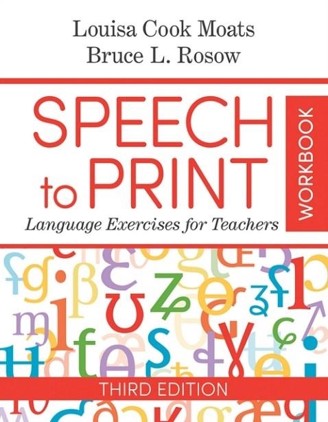 SPEECH TO PRINT WORKBOOK: LANGUAGE EXERCISES FOR TEACHERS  | 9781681253336 | MOATS, LOUISA COOK