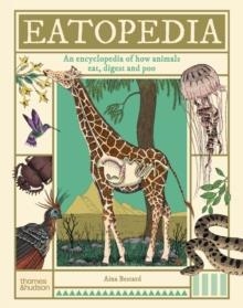 EATOPEDIA : AN ENCYCLOPEDIA OF HOW ANIMALS EAT, DIGEST AND POO | 9780500653869 | AINA BESTARD