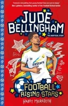 FOOTBALL RISING STARS 02: JUDE BELLINGHAM | 9781802635225 | HARRY MEREDITH