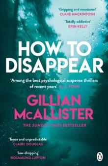 HOW TO DISAPPEAR | 9781405942423 | GILLIAN MCALLISTER 