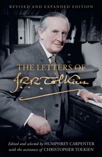 THE LETTERS OF J. R. R. TOLKIEN : REVISED AND EXPANDED EDTION | 9780008628802 | J.R.R. TOLKIEN