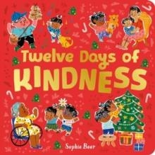 TWELVE DAYS OF KINDNESS | 9781838916800 | SOPHIE BEER