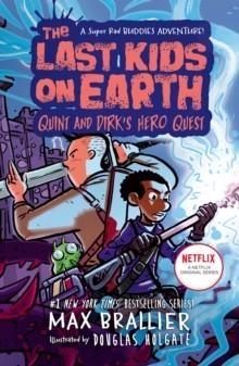 LAST KIDS ON EARTH: QUINT AND DIRK'S HERO QUEST      | 9780008587512 | MAX BRALLIER