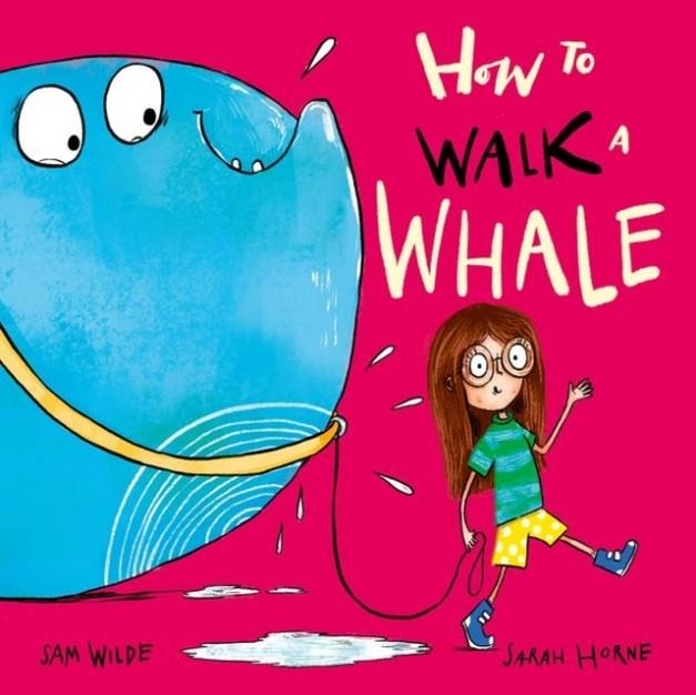 HOW TO WALK A WHALE | 9780192786616 | WILDE AND HORNE