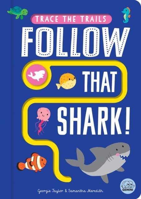 FOLLOW THAT SHARK! | 9781917082549 | GEORGIE TAYLOR