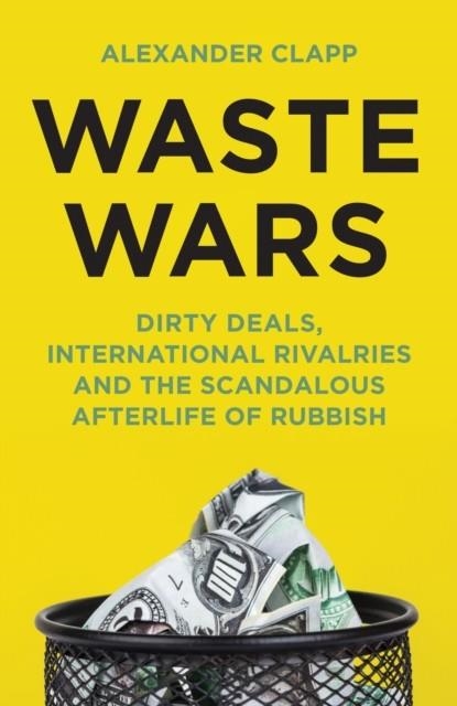 WASTE WARS | 9781399803137 | ALEXANDER CLAPP