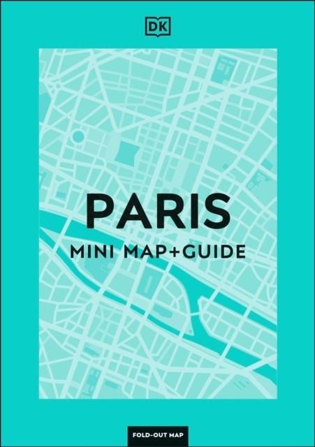 PARIS MINI MAP AND GUIDE DK EYEWITNESS | 9780241710227