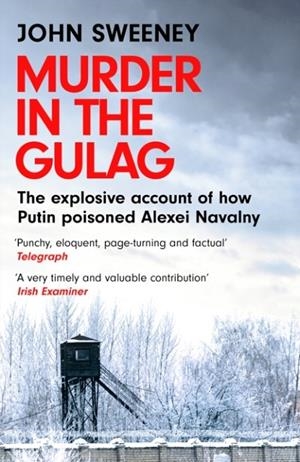 MURDER IN THE GULAG | 9781035422302 | JOHN SWEENEY