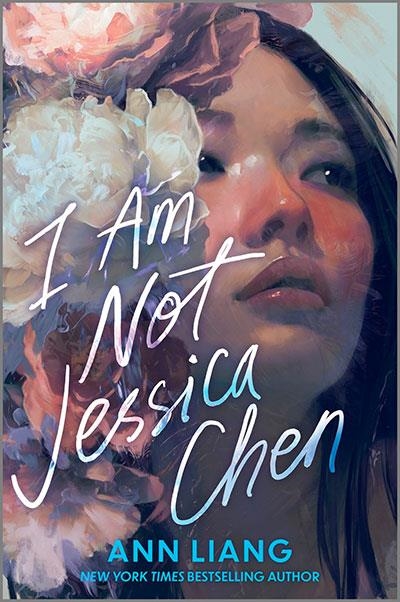 I AM NOT JESSICA CHEN | 9781335081100 | ANN LIANG