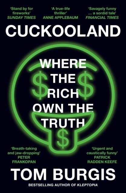 CUCKOOLAND: WHERE THE RICH OWN THE TRUTH | 9780008564780 | TOM BURGIS