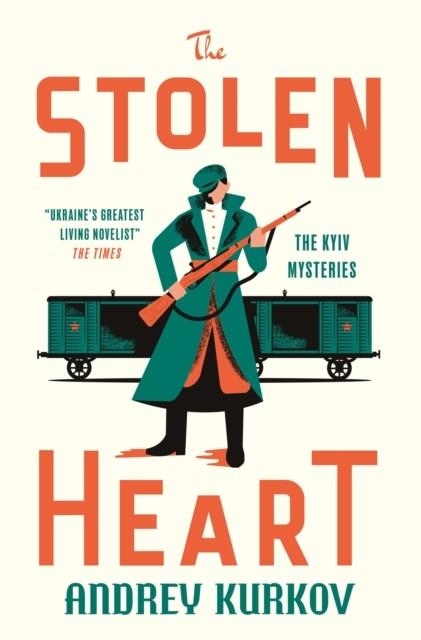 THE STOLEN HEART | 9781529431063 | ANDREY KURKOV