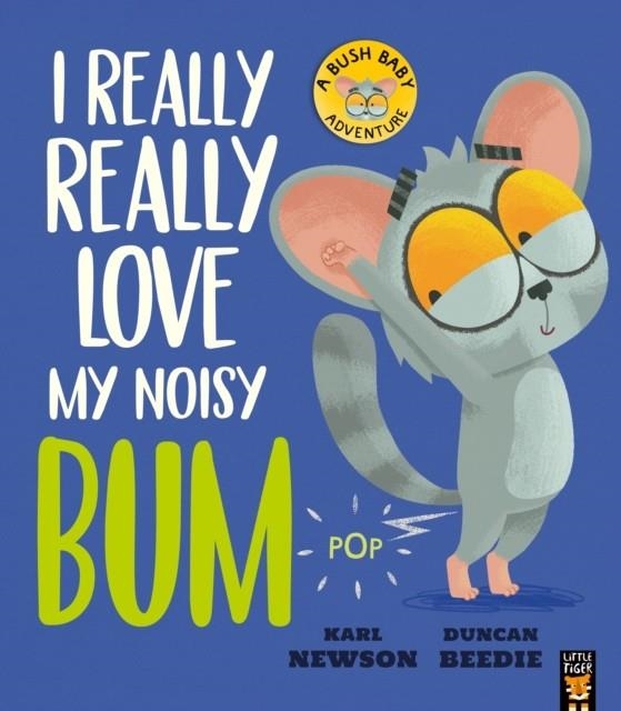 I REALLY, REALLY LOVE MY NOISY BUM | 9781838917166 | KARL NEWSON