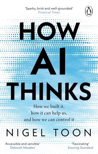 HOW AI THINKS | 9781804995976 | NIGEL TOON