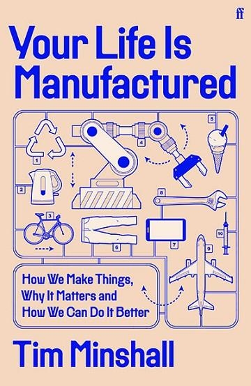 YOUR LIFE IS MANUFACTURED | 9780571381029 | TIM MINSHALL