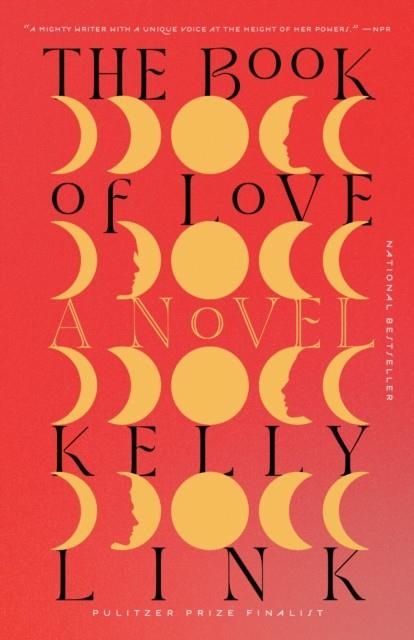 THE BOOK OF LOVE | 9780812986501 | KELLY LINK