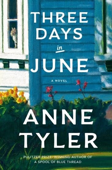 THREE DAYS IN JUNE | 9781524712808 | ANNE TYLER