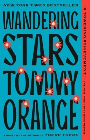 WANDERING STARS | 9780593311448 | TOMMY ORANGE