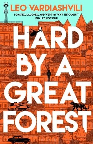 HARD BY A GREAT FOREST | 9781526659835 | LEO VARDIASHVILI