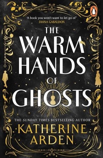 THE WARM HANDS OF GHOSTS | 9781804948354 | KATHERINE ARDEN