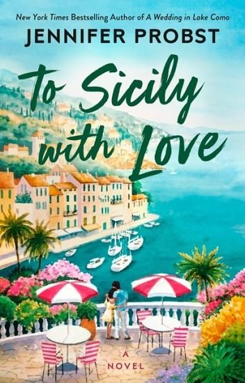 TO SICILY WITH LOVE | 9780593546062 | JENNIFER PROBST