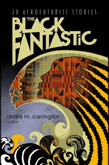 THE BLACK FANTASTIC | 9781598538113 | ANDRE M CARRINGTON