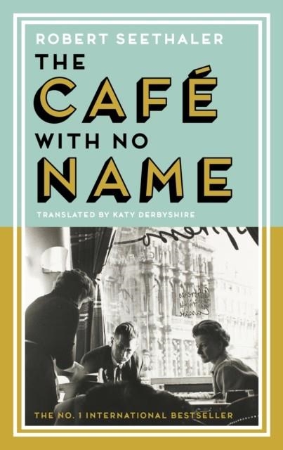 THE CAFE WITH NO NAME | 9781837260164 | ROBERT SEETHALER