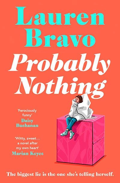 PROBABLY NOTHING | 9781398510722 | LAUREN BRAVO