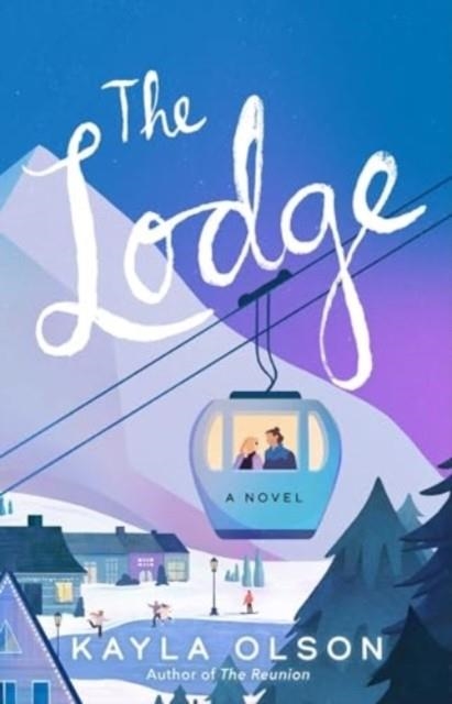 THE LODGE | 9781668033197 | KAYLA OLSON