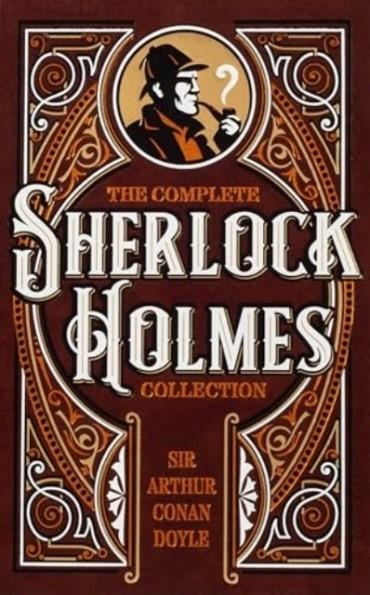 COMPLETE SHERLOCK HOLMES COLLECTION | 9781667206264 | SIR ARTHUR CONAN DOYLE