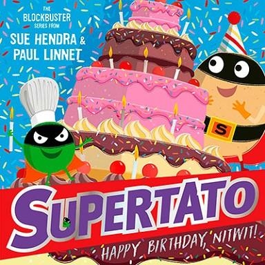 SUPERTATO: HAPPY BIRTHDAY NITWIT | 9781398532120 | SUE HENDRA