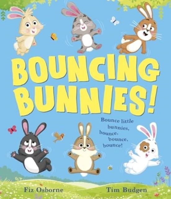 BOUNCING BUNNIES | 9781398535060 | FIZ OSBORNE