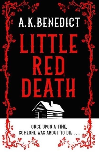 LITTLE RED DEATH | 9781398543607 | A K BENEDICT