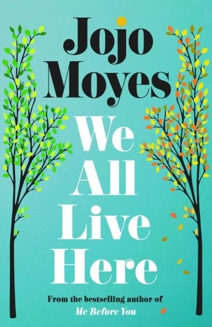 WE ALL LIVE HERE | 9780241415528 | JOJO MOYES