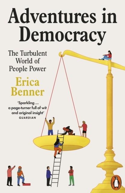 ADVENTURES IN DEMOCRACY | 9781802061444 | ERICA BENNER