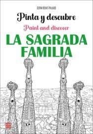 PINTA Y DESCUBRE LA SAGRADA FAMILIA / PAINT AND DISCOVER LA SAGRADA FAMILIA | 9788499177403 | GERM BENET PALAUS