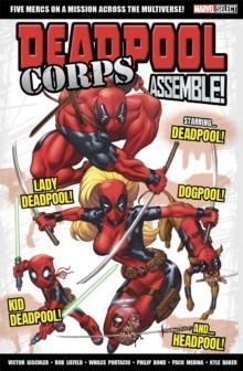 MARVEL SELECT DEADPOOL CORPS ASSEMBLE! | 9781804912058 | VICTOR GISCHLER, WHILCE PORTACIO, PHILIP BOND