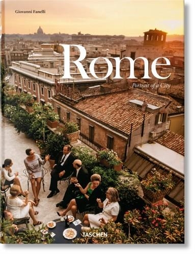 ROME. PORTRAIT OF A CITY | 9783836562713 | GIOVANNI FANELLI